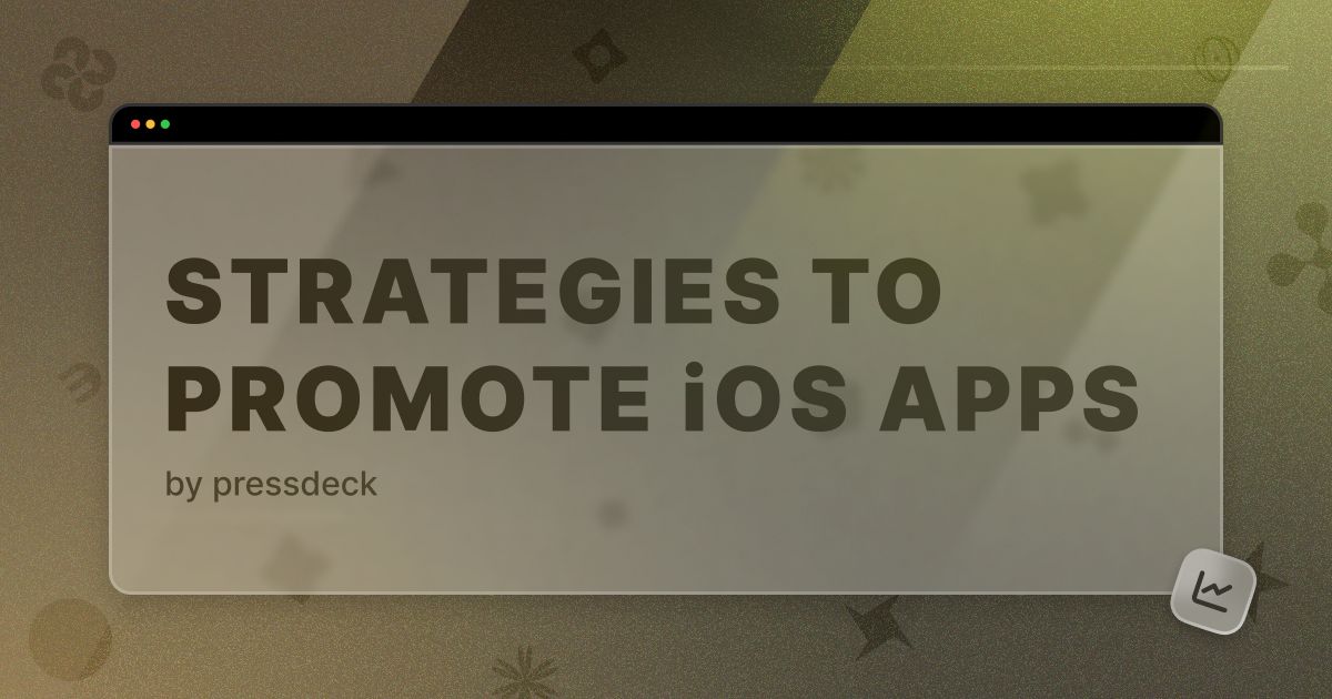 7 Effective Strategies to Promote iOS Apps & Acquire Users